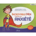 Incroyable moi maîtrise son anxiété