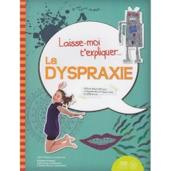 Laisse-moi t'expliquer… la dyspraxie
