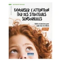 Favoriser l\'attention par des stratégies sensorielles