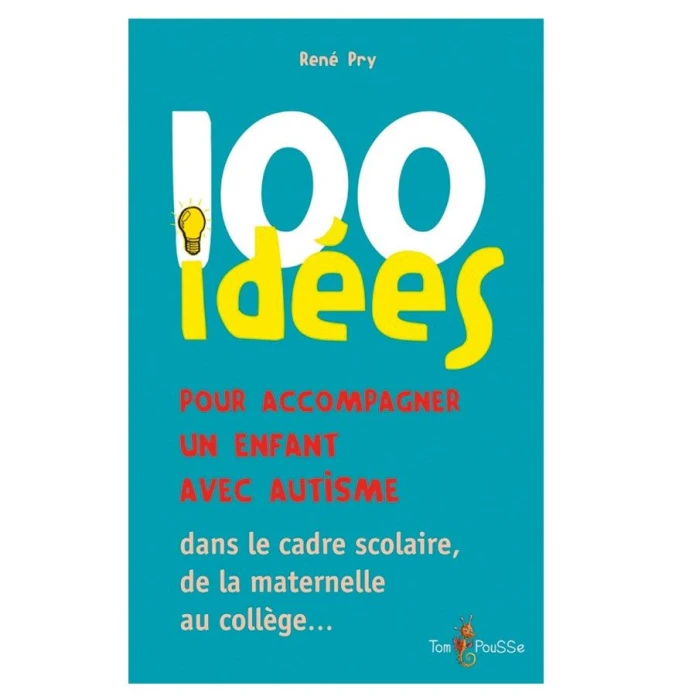 100 idees pour accompagner un enfant avec autisme