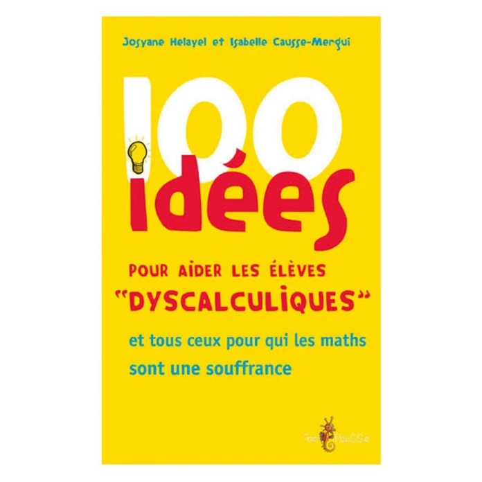 100 idees pour aider les eleves dyscalculiques