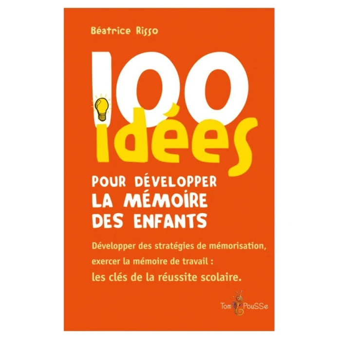 100 idées pour développer la mémoire des enfants