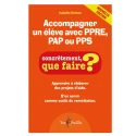 Accompagner un élève avec ppre, pap ou pps