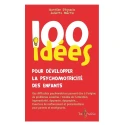 100 idées pour développer la psychomotricité des enfants