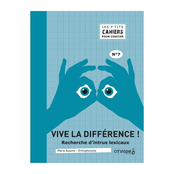 Les p’tits cahiers pour cogiter – n°7 vive la différence