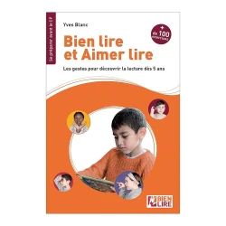 Bien lire et aimer lire - les gestes pour découvrir la lecture