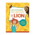 Guide d\'entrainement pour apprivoiser son lion