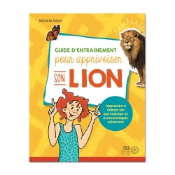 Guide d’entrainement pour apprivoiser son lion