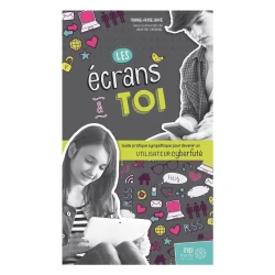 Les écrans et toi