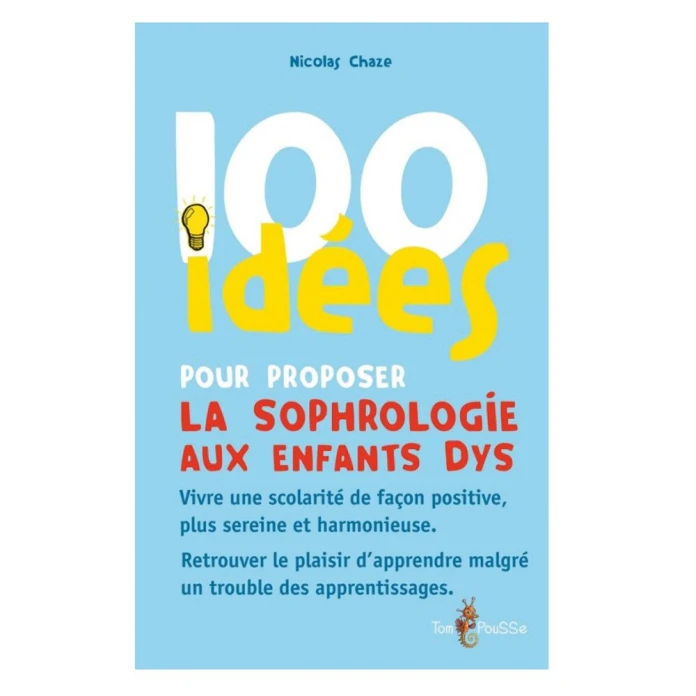 100 idées pour proposer la sophrologie aux enfants dys