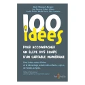 100 idées pour accompagner un élève dys équipé d\'un cartable numérique