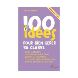 100 idées pour gérer sa classe