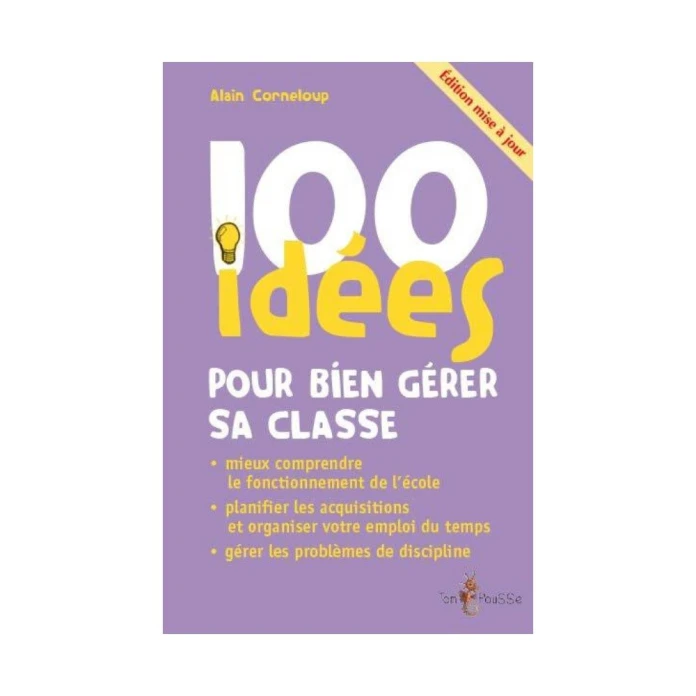 100 idées pour gérer sa classe