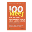 100 idées pour développer l\'autonomie des enfants grâce à l\'ergothérapie