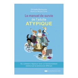 Le manuel de survie de l'adulte atypique