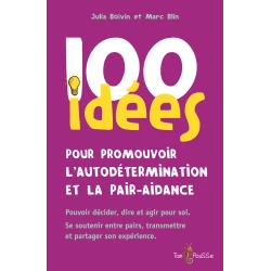 100 idées pour promouvoir l’autodétermination et la pair-aidance