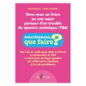 Vivre avec un frère ou une sœur porteur d\'un trouble du spectre autistique (TSA)