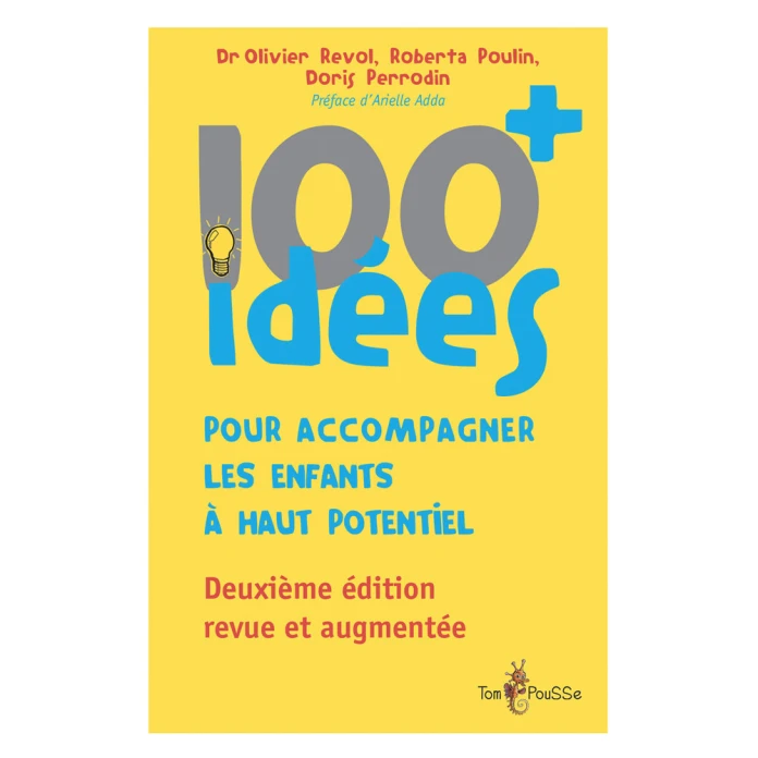 100 idées+ pour accompagner les enfants à haut potentiel