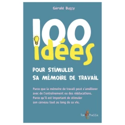 100 idées pour stimuler sa mémoire de travail