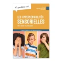 10 questions sur les hypersensibilités sensorielles