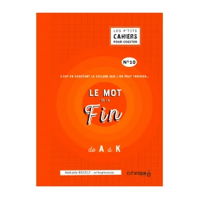 Le mot de la fin de A à K
