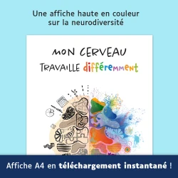 Affiche "Mon cerveau travaille différemment"