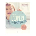 Soyez l\'expert de votre tout-petit