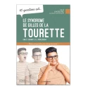 10 questions sur le syndrome Gilles de la Tourette