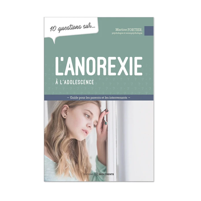 10 questions sur l'anorexie à l'adolescence