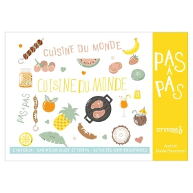 Pas à pas les recettes : la cuisine du monde