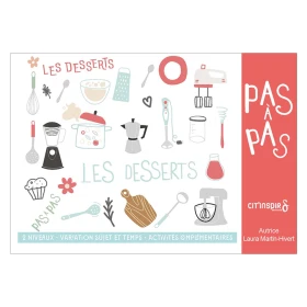 Pas à pas les recettes : les desserts