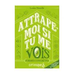 Attrape-moi si tu me vois - FORMES CONCRETES