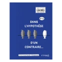 Dans l\'hypothèse d\'un contraire