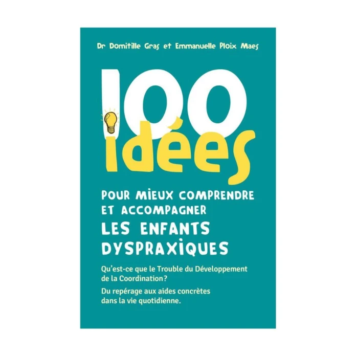 100 idées pour venir en aide aux enfants dysphasiques