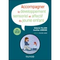 Accompagner le développement sensoriel et affectif du jeune enfant